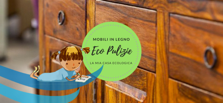 Il miglior modo per pulire i mobili in legno senza danneggiarli